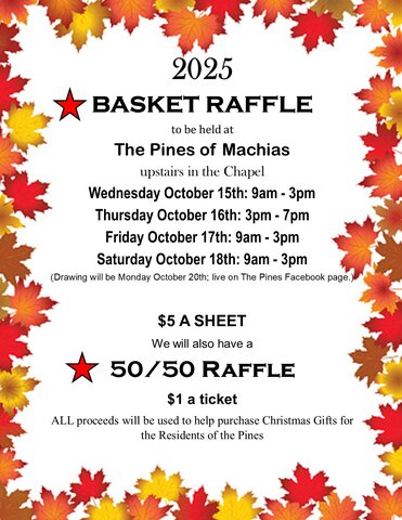 Basket raffle to be held in the Chapel on Wednesday Oct. 15th, Friday Oct 17th and Saturday Oct. 18th from 9am to 3pm and then Thursday Oct. 16th from 3pm to 7 pm